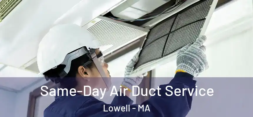  Same-Day Air Duct Service Lowell - MA