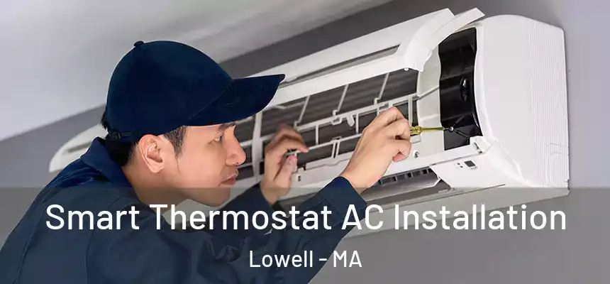  Smart Thermostat AC Installation Lowell - MA